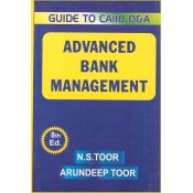 Toor's Advanced Bank Management - Guide to CAIIB Q&A by N. S. Toor and Arundeep Toor | Skylark Publication